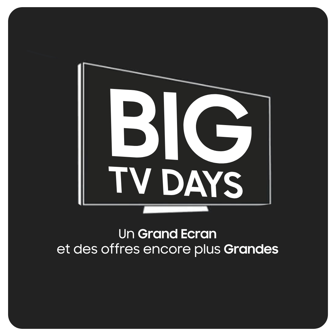 Big TV Days Samsung Tunisie
